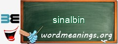 WordMeaning blackboard for sinalbin
